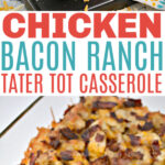 Chicken Bacon Ranch Tater Tot Casserole