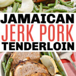 Jamaican Jerk Pork Tenderloin