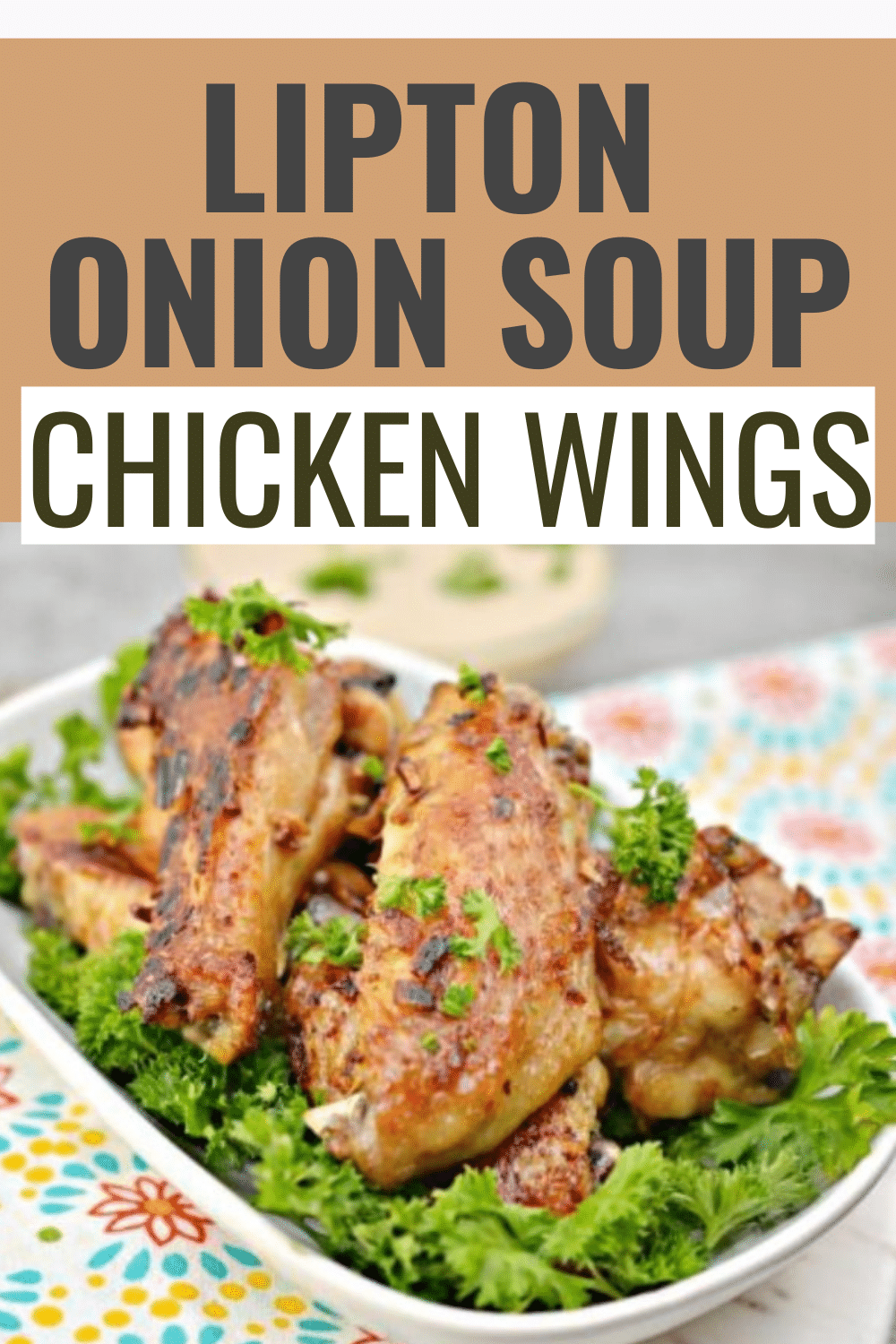 These Lipton onion soup chicken wings are so easy to make in the oven and are flavorful and delicious. This recipe only has 3 ingredients too. #chicken #chickenwings #3ingredients via @wondermomwannab