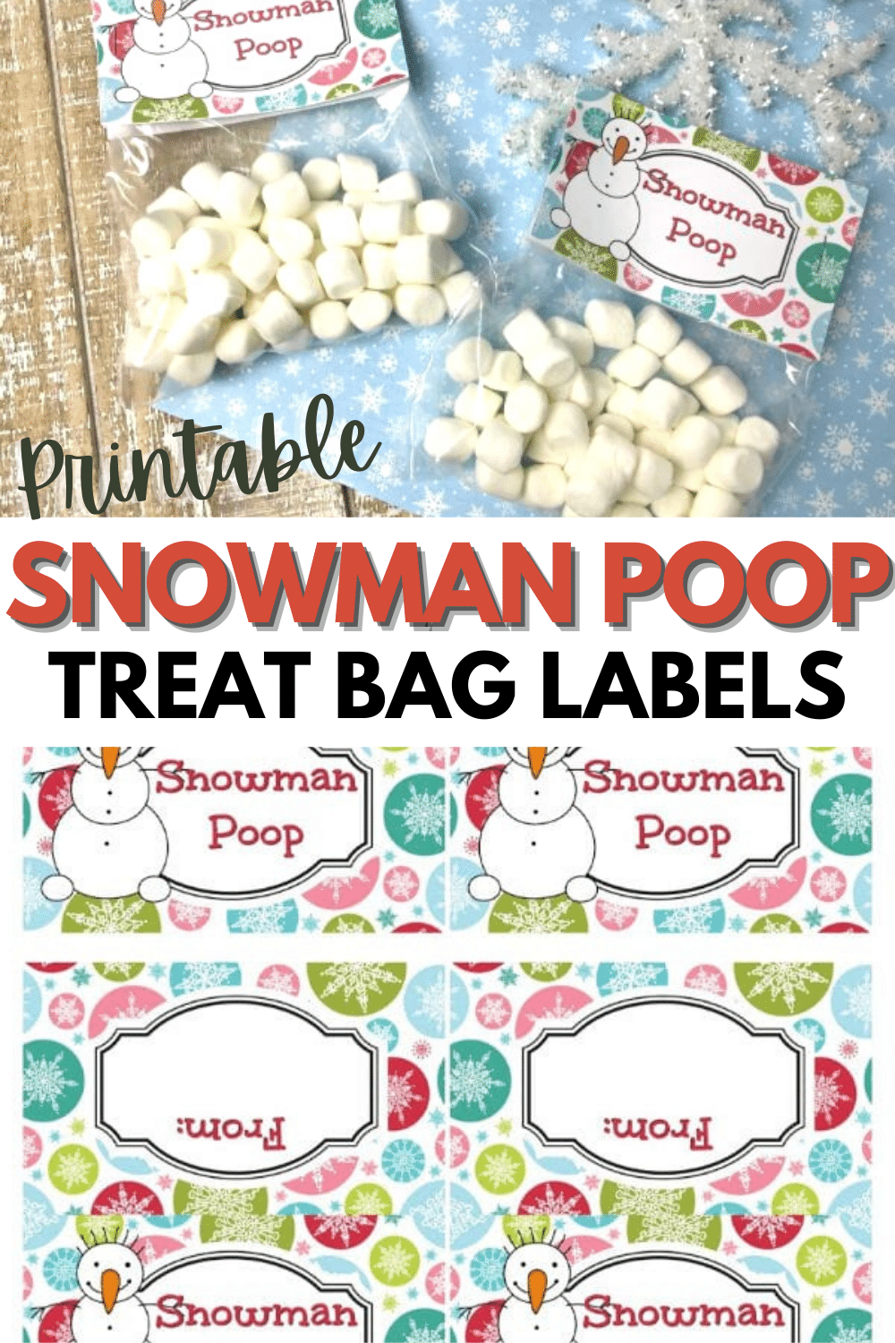 These printable Snowman Poop Treat Bag Labels are adorable and the treat bags take no time to make. Everyone loves getting a snowman poop treat bag. #treatbags #printables #snowmanpoop via @wondermomwannab