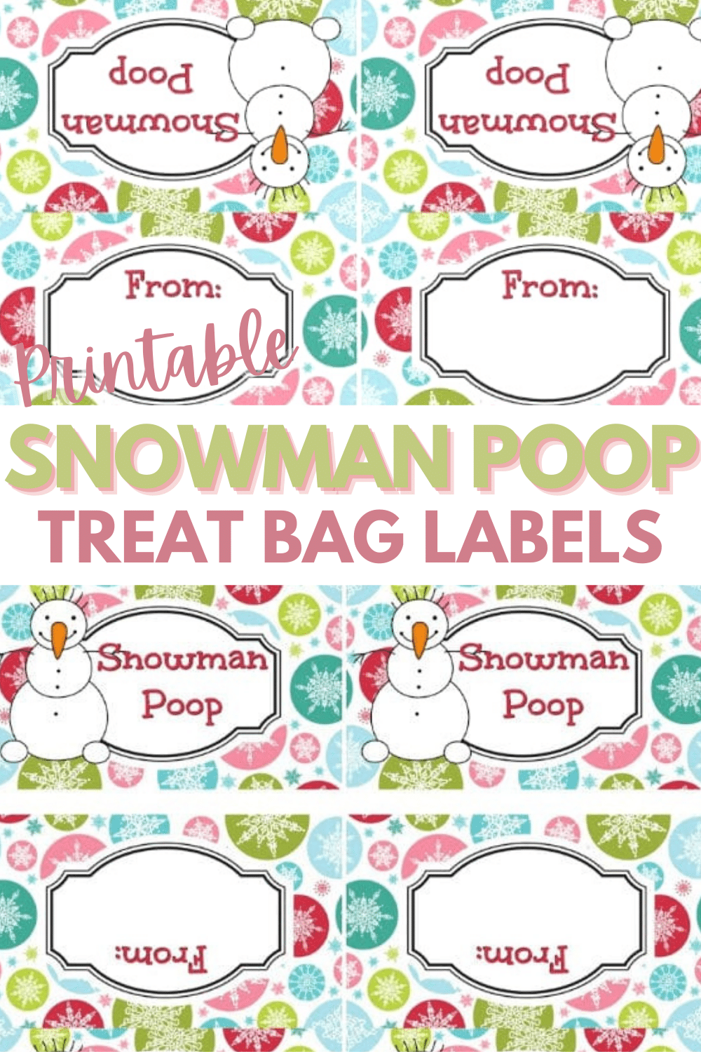 These printable Snowman Poop Treat Bag Labels are adorable and the treat bags take no time to make. Everyone loves getting a snowman poop treat bag. #treatbags #printables #snowmanpoop via @wondermomwannab