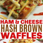 ham and cheese hash brown waffles