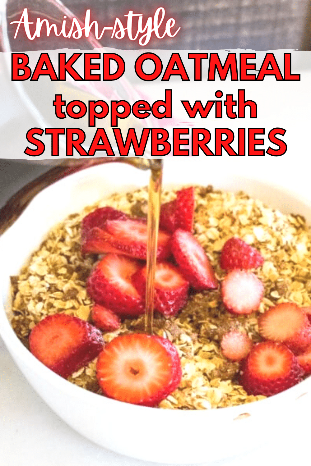 Amish Baked Oatmeal Topped with Strawberries is a delicious recipe for breakfast or brunch. It also only has 5 ingredients and is very simple to make. #oatmeal #amishrecipe #breakfast #strawberries via @wondermomwannab