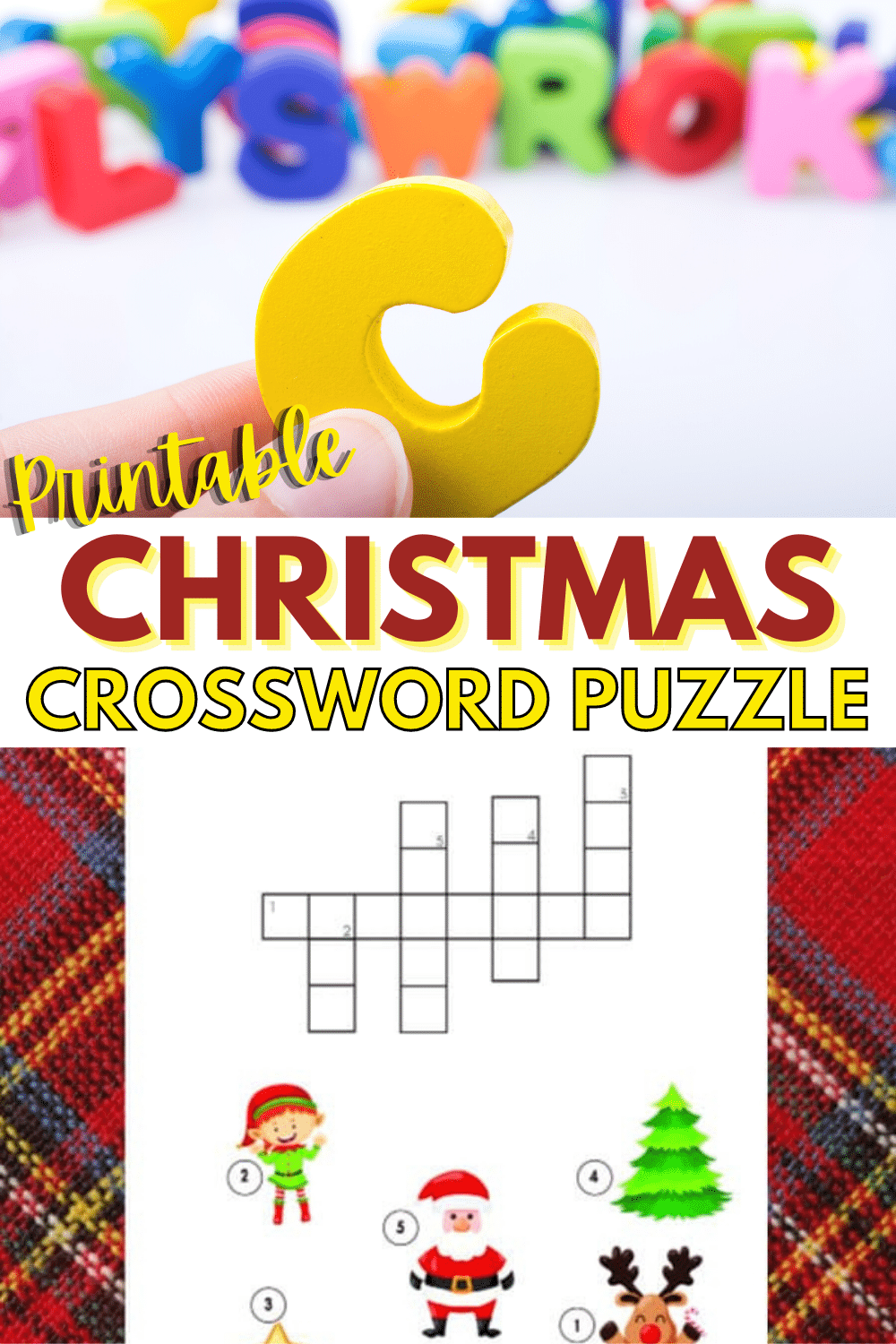 top image is a hand holding a yellow letter C with other colored letters in the background, bottom image is a Christmas Crossword Puzzle for Kids