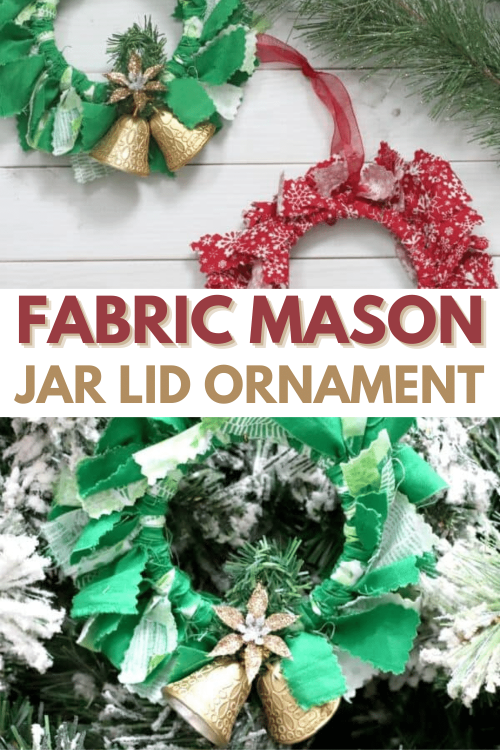 top image is DIY Fabric Mason Jar Lid Ornaments on a wood background, bottom image is a DIY Fabric Mason Jar Lid Ornament on a tree