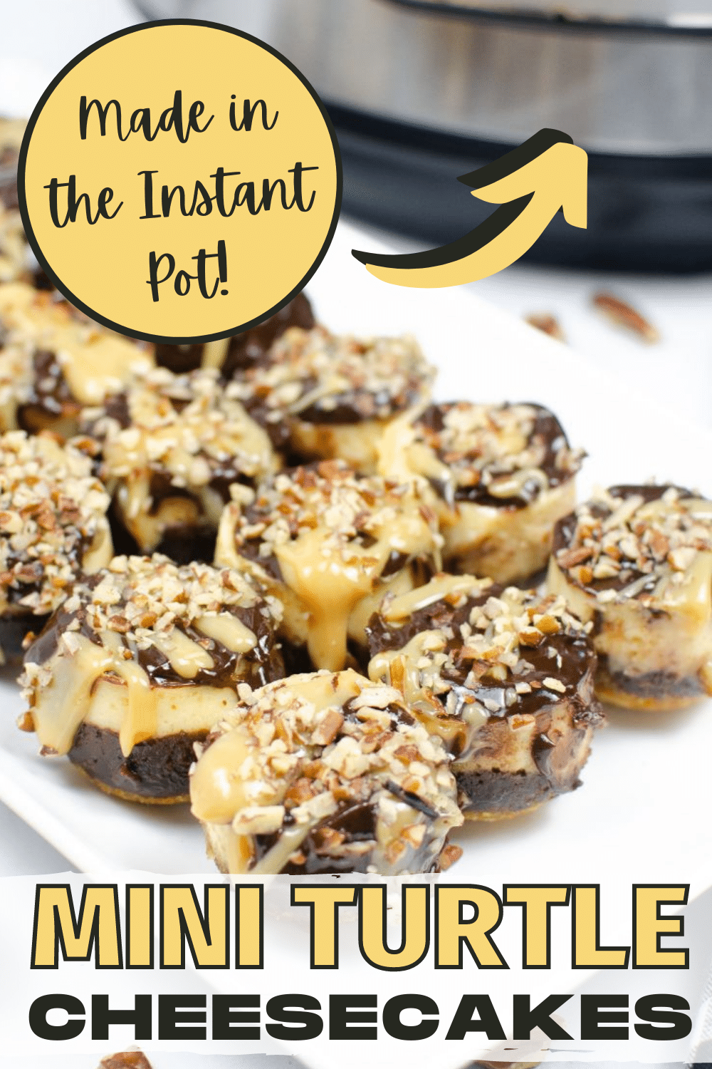 These mini turtle cheesecakes are an absolute treat! Made in an instant pot they're a heaven of creamy cheesecake topped with lush caramel, rich chocolate ganache, and crushed pecans. #instantpot #pressurecooker #cheesecake #turtlecheesecake via @wondermomwannab