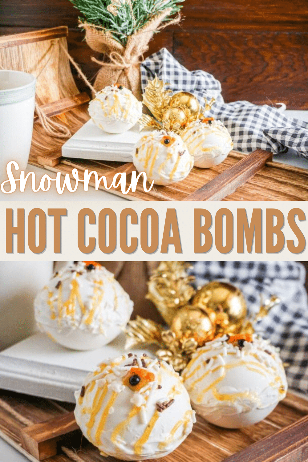 Snowman Hot Cocoa Bombs stacked image with a title text reading Snowman Hot Cocoa Bombs