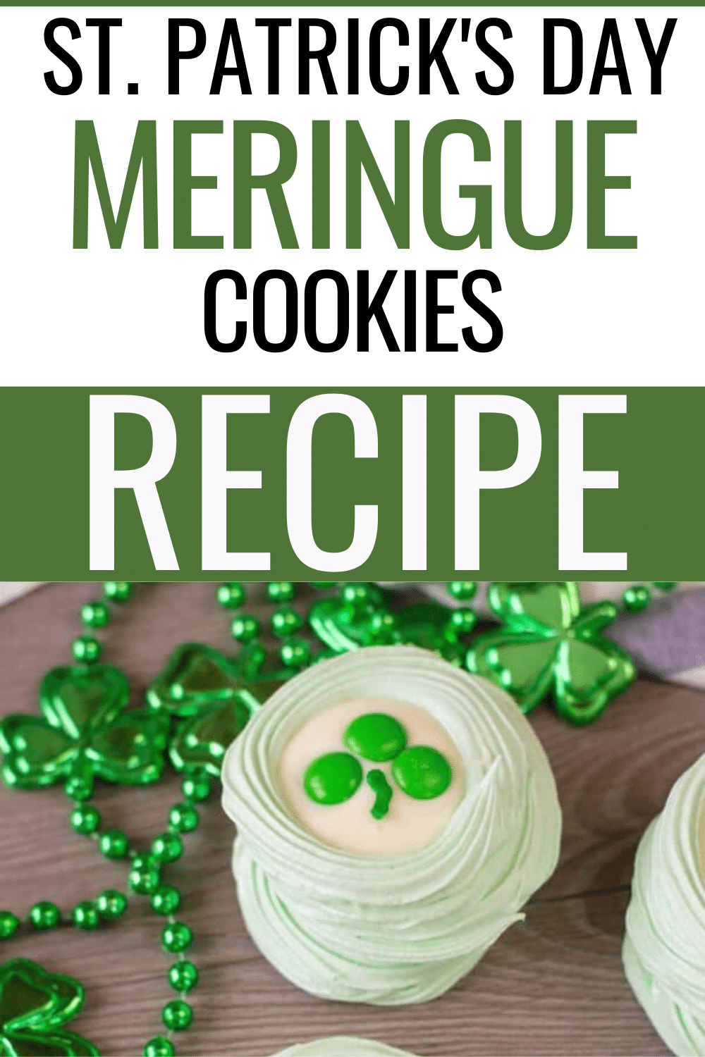 These St. Patrick’s Day Meringue Cookies are the perfect, light and airy goodies to help you celebrate this year. #stpatricksday #meringue #cookies via @wondermomwannab