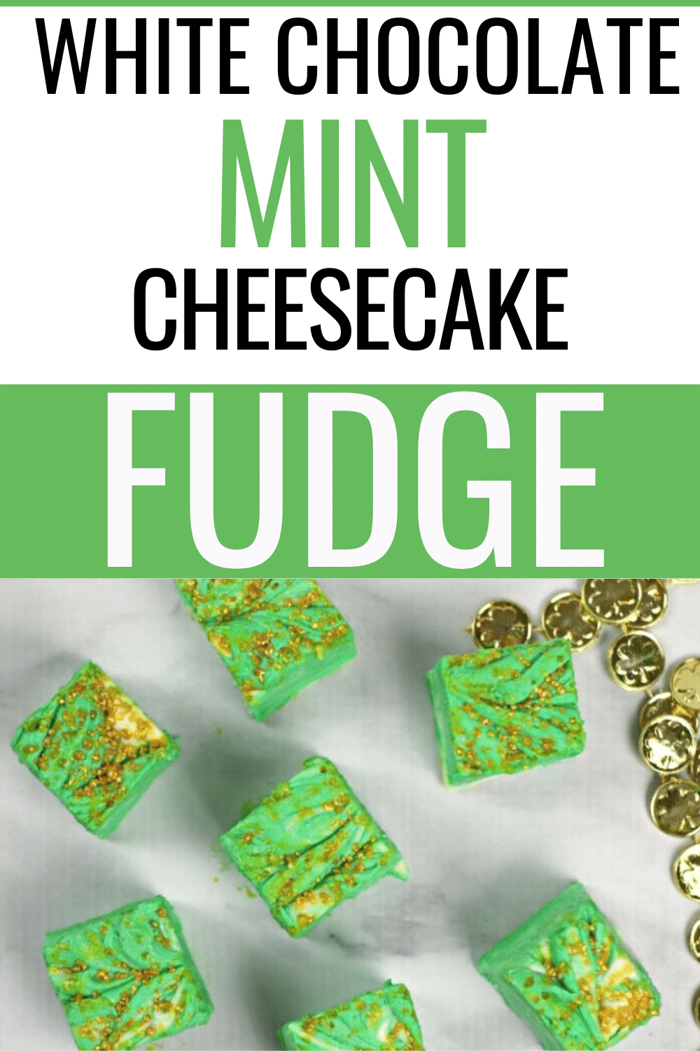 This white chocolate mint cheesecake fudge is a simple no bake cheesecake recipe that has a creamy smooth texture and big minty flavor. #fudge #cheesecake #whitechocolate #mint #recipe via @wondermomwannab