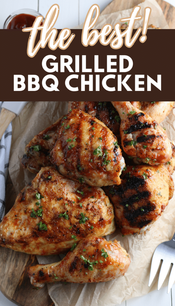 grilled bbq chicken on a wooden platter with title text reading the best Grilled BBQ Chicken