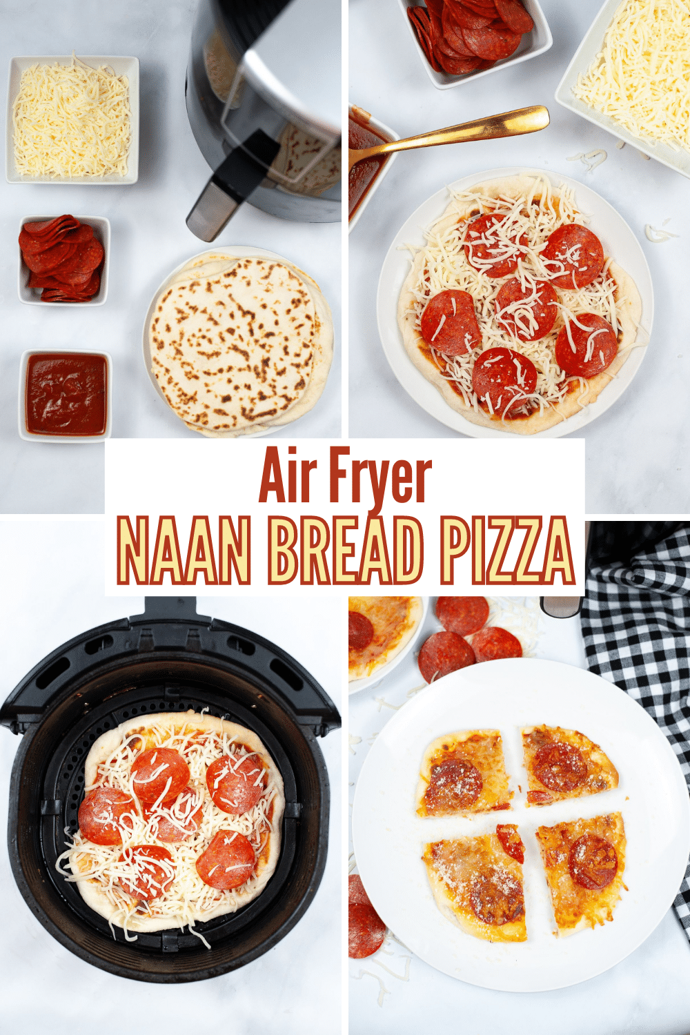 a collage of 4 images showing the steps needed to make an Air Fryer Naan Bread Pizza