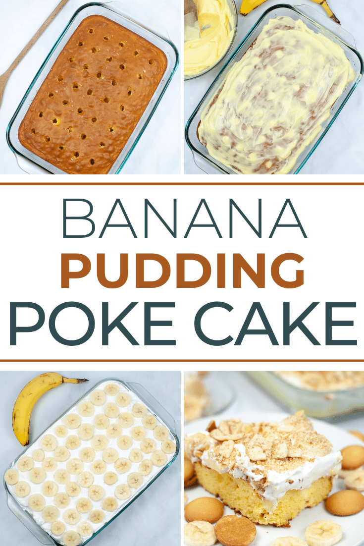 4 images showing the steps needed to make the title text Banana Pudding Poke Cake