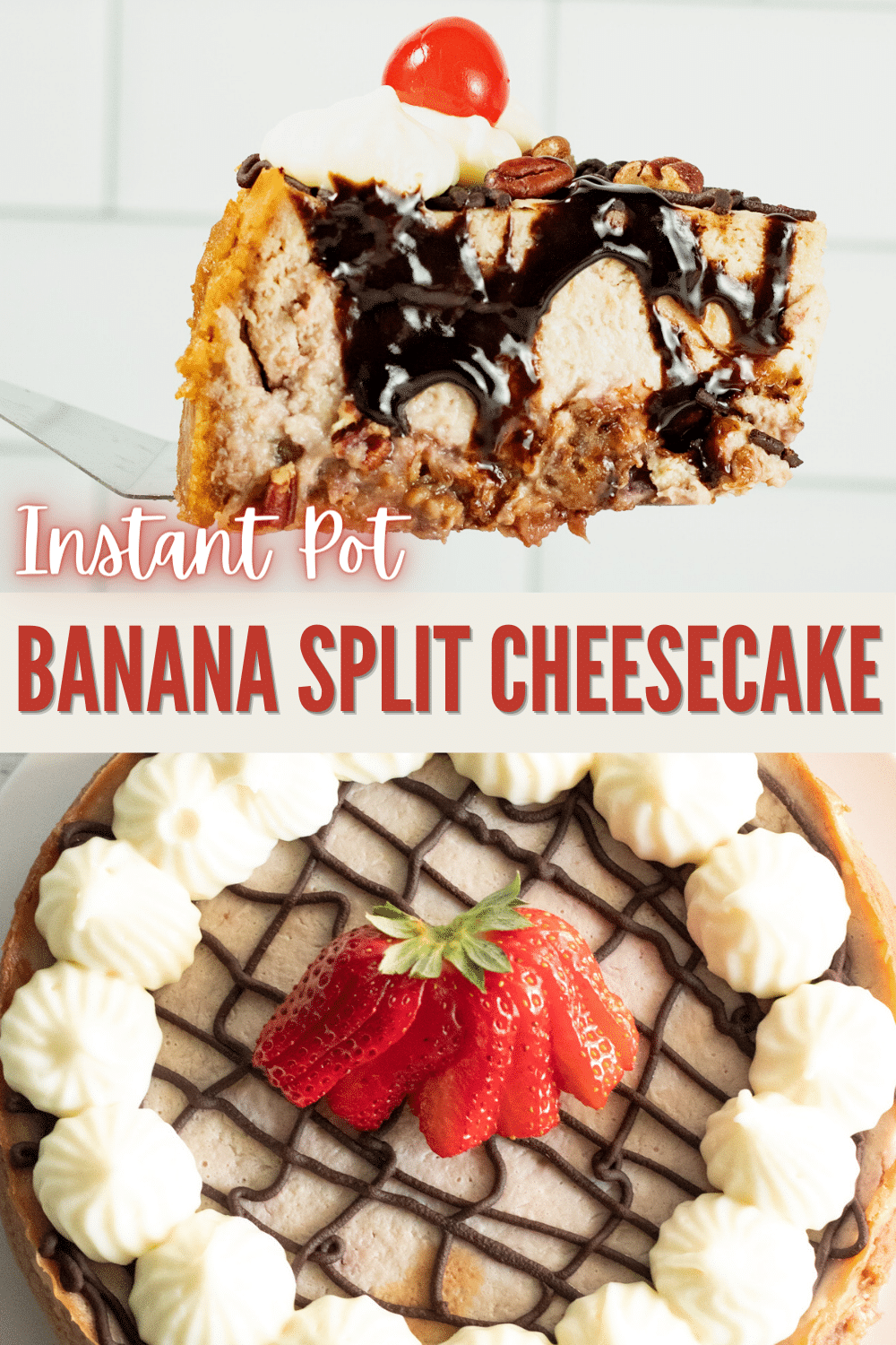 Instant Pot Banana Split Cheesecake is about to make you forget that other cheesecakes exist. The flavor of this cheesecake recipe rocks. #instantpot #pressurecooker #bananasplit #cheesecake #recipe via @wondermomwannab