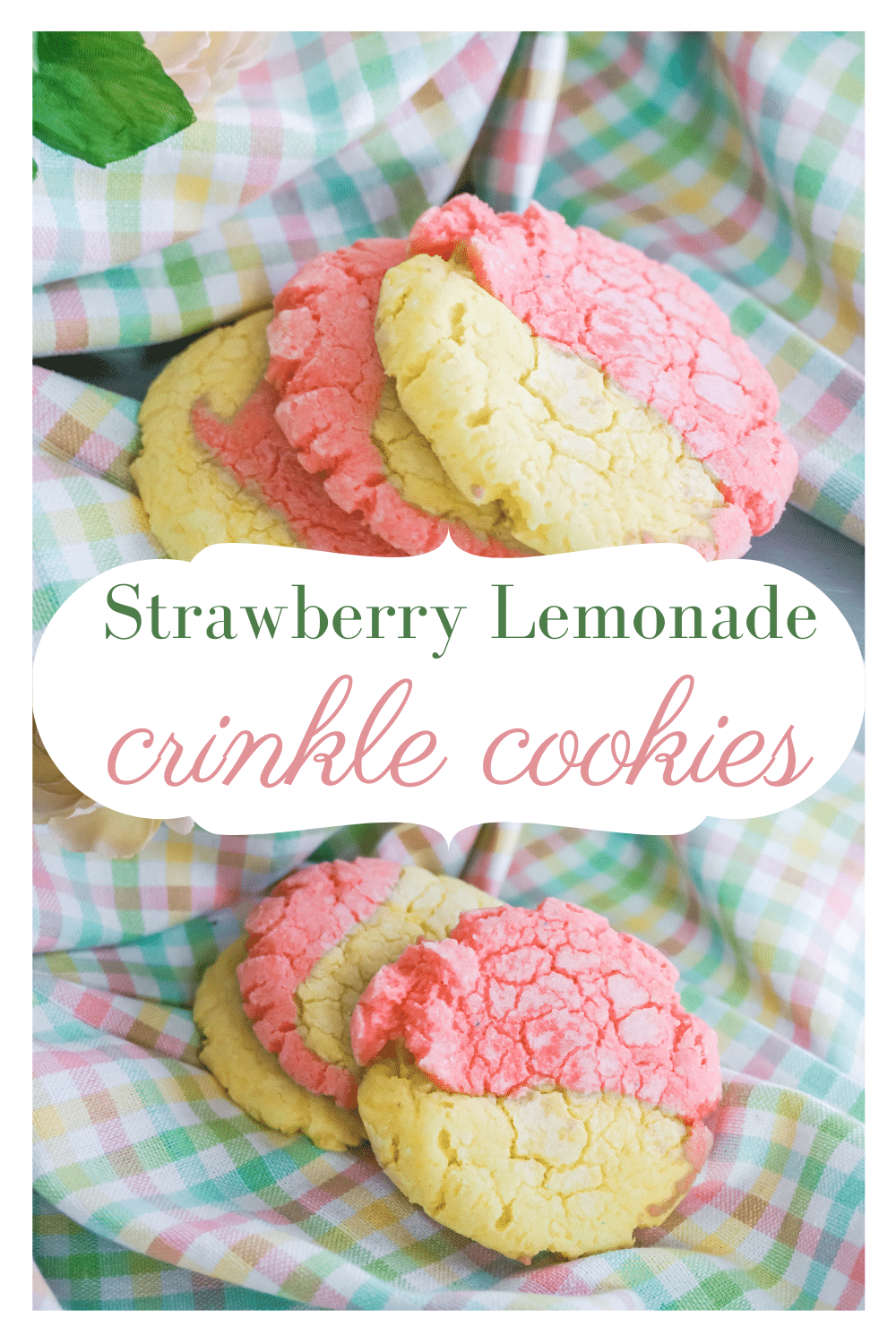 a collage of two images of Strawberry Lemonade Crinkle Cookies on pastel colored plaid fabric next to a rose with title text reading Strawberry Lemonade crinkle cookies