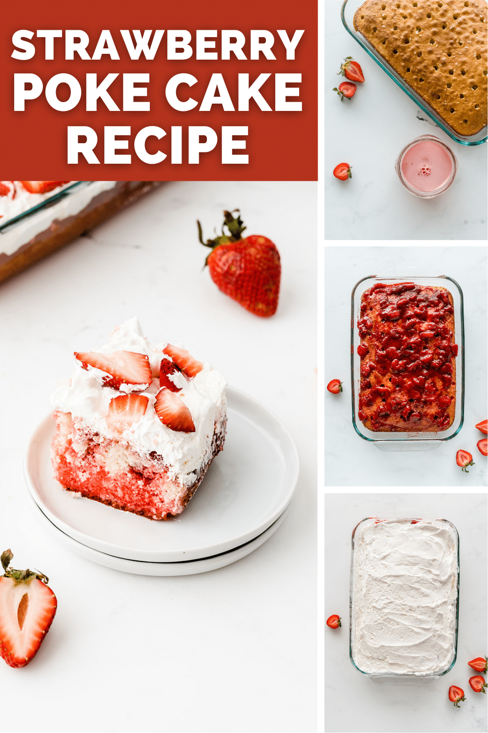 a collage of images of making a strawberry poke cake with title text reading Strawberry Poke Cake Recipe