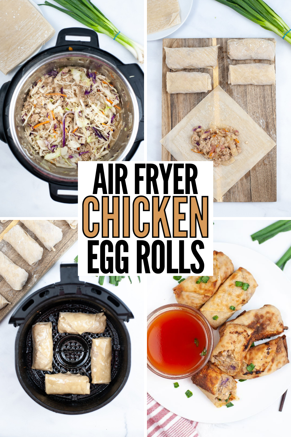 A collage of 4 images needed to make Air Fryer Chicken Egg Rolls with a large text in the middle saying "Air Fryer Chicken Egg Rolls".