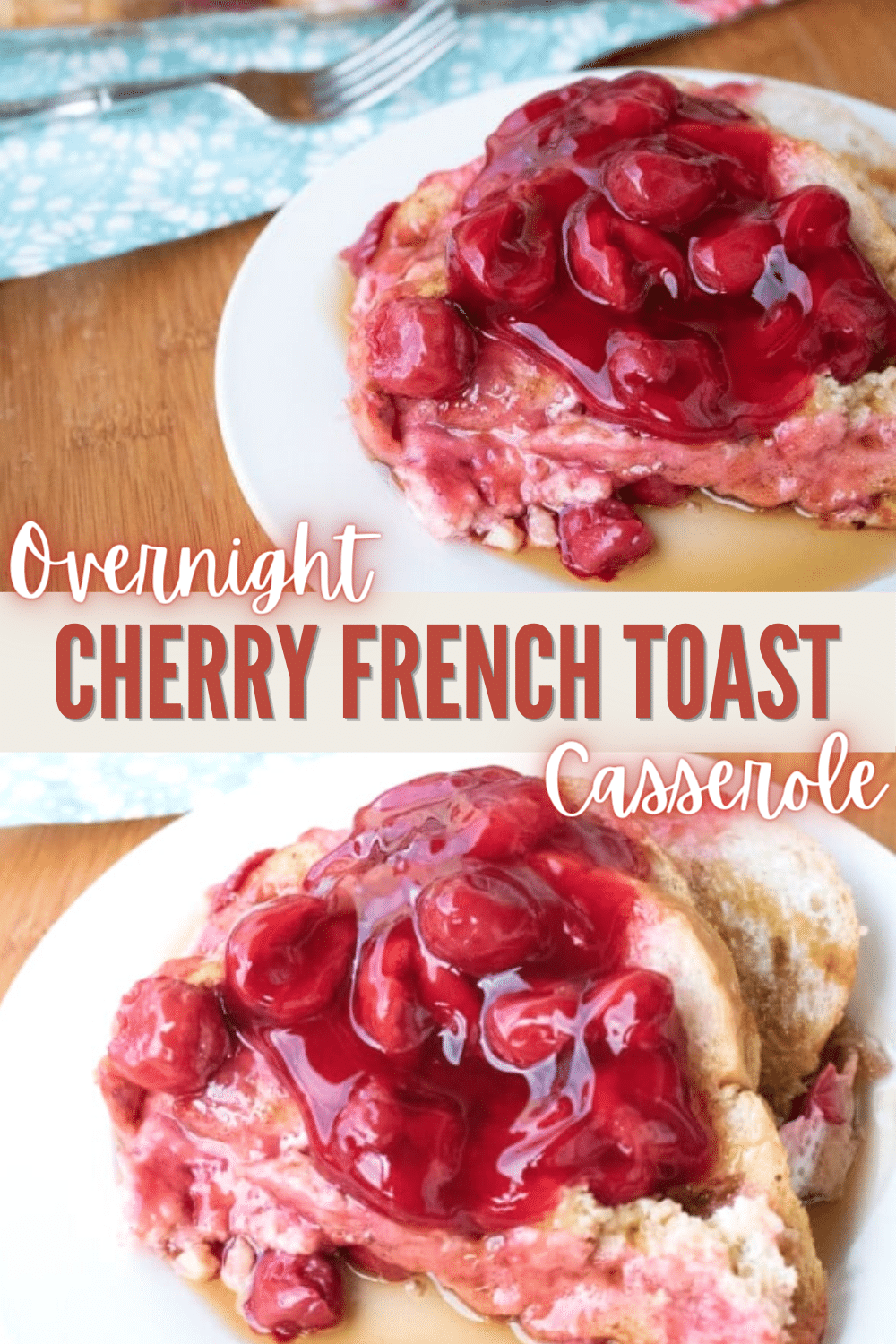 This Overnight Cherry Baked French Toast Bake is such a delicious and easy breakfast casserole! #makeahead #breakfast #casserole via @wondermomwannab