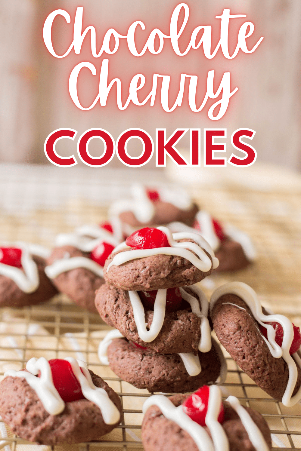 Vertical image of stacked Chocolate Cherry Cookies on a drying rack with a text on the upper part saying "Chocolate Cherry Cookies"