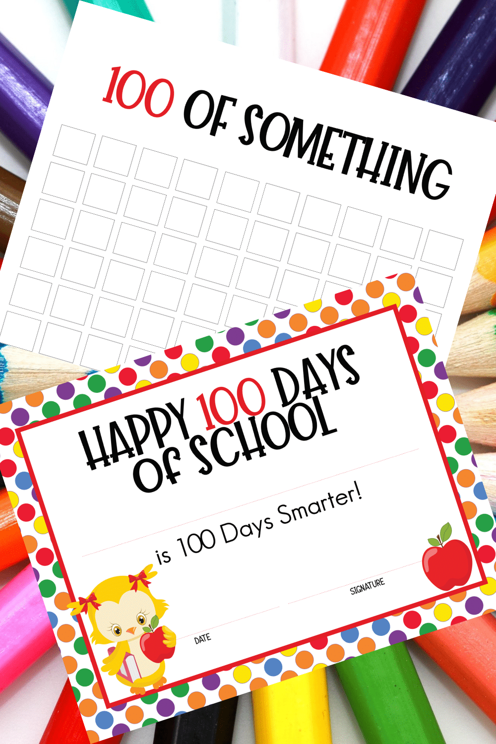 100th Day of School Printables with colorful pencils in the background