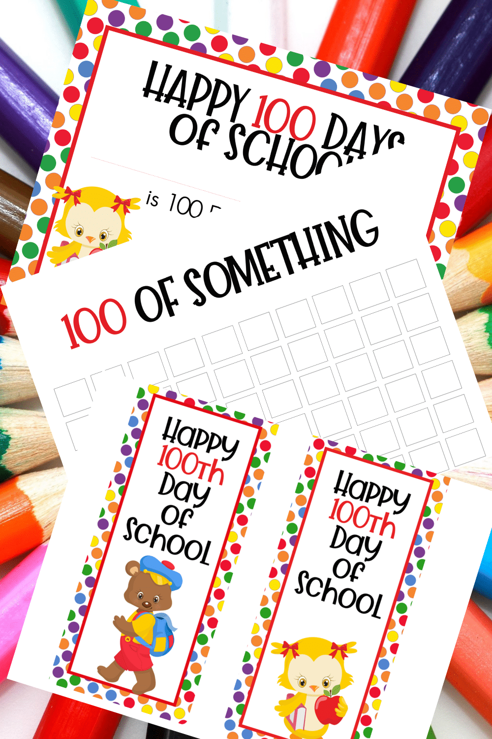 100th Day of School Printables with colorful pencils in the background