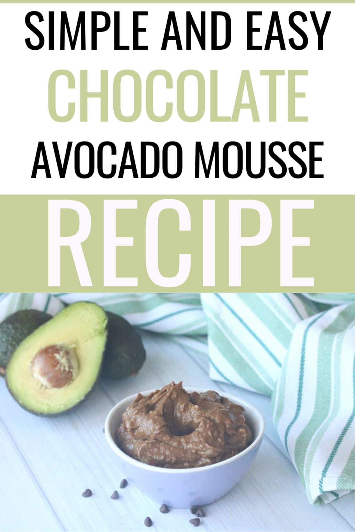 Chocolate Avocado Mousse in a white serving bowl and a text at the upper half of the image saying "Simple and Easy Chocolate Avocado Mousse Recipe"