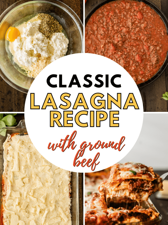 Classic Lasagna Recipe with Ground Beef - Wondermom Wannabe