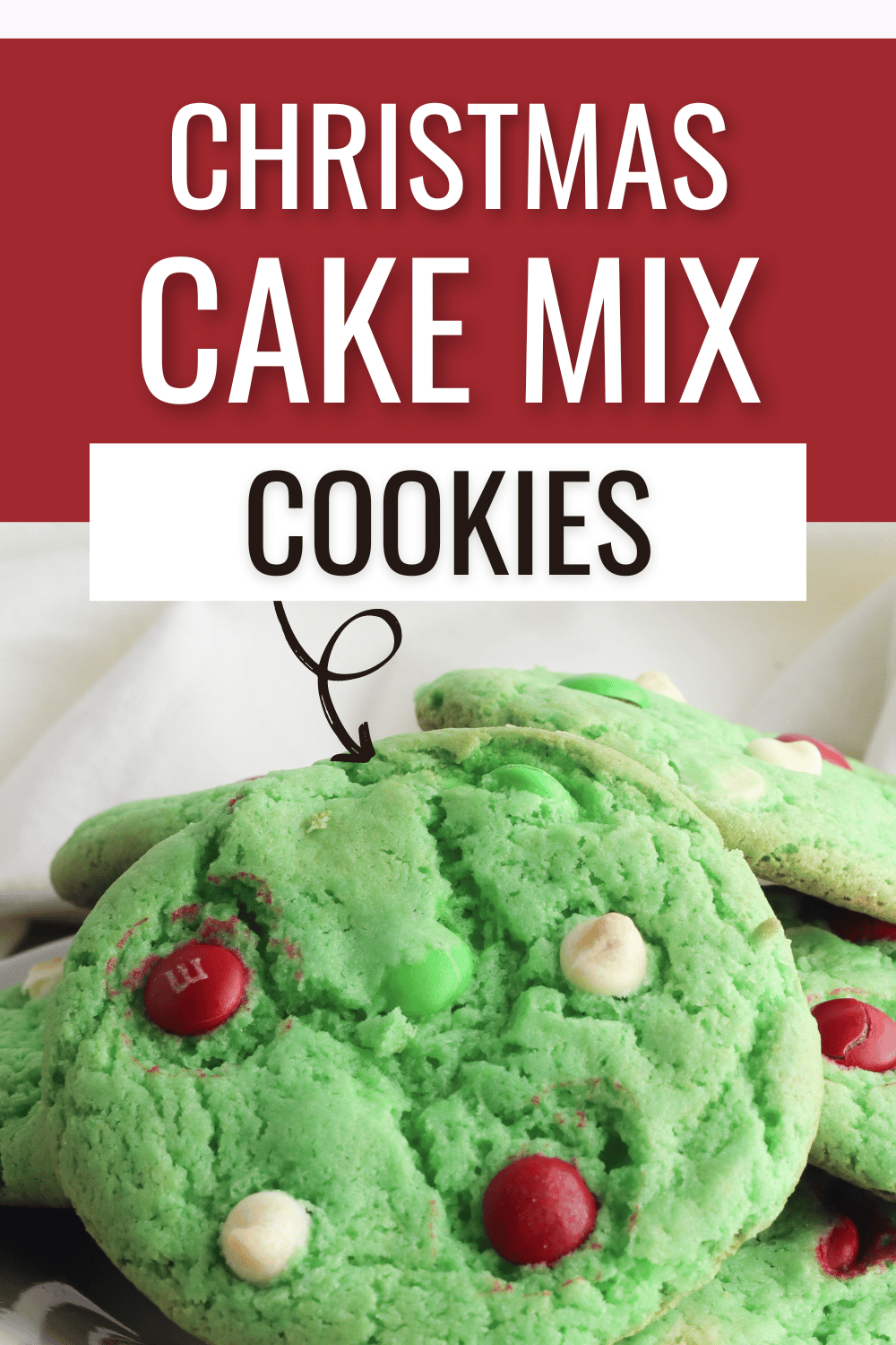 These Christmas Cake Mix Cookies are soft and chewy cookies that are filled to the brim with white chocolate chips and M&M’s. #cakemixcookies #christmascookies #cookies #christmas via @wondermomwannab