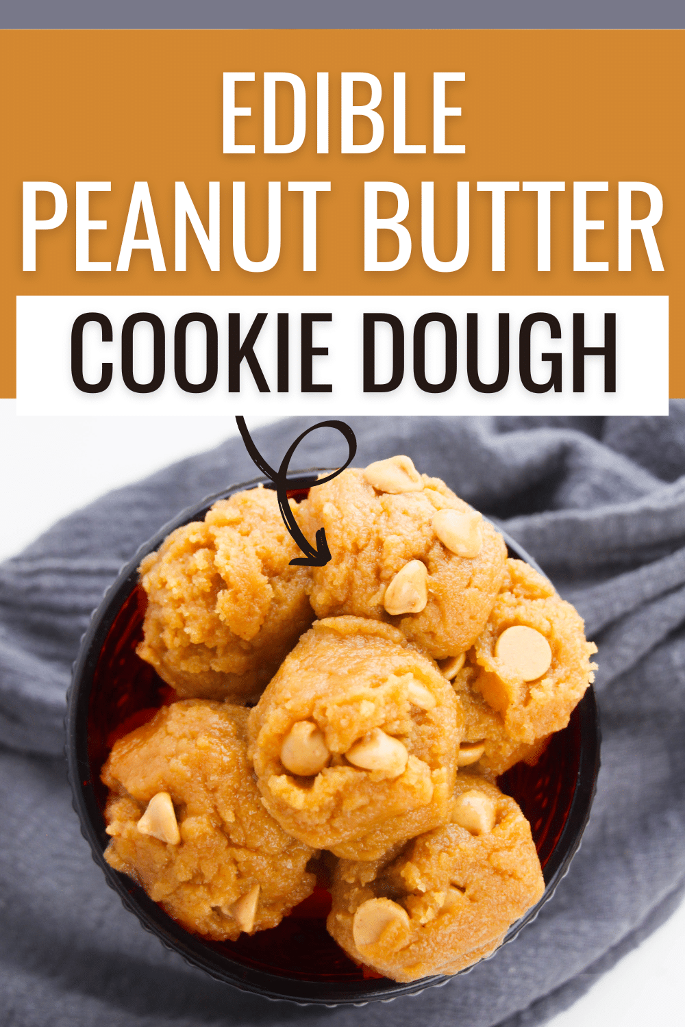 Bring back the nostalgic flavors of your childhood memories through this delightful Edible Peanut Butter Cookie Dough recipe. #ediblepeanutbuttercookiedough #cookies #ediblecookiedough #sweettooth #peanutbutterchips via @wondermomwannab