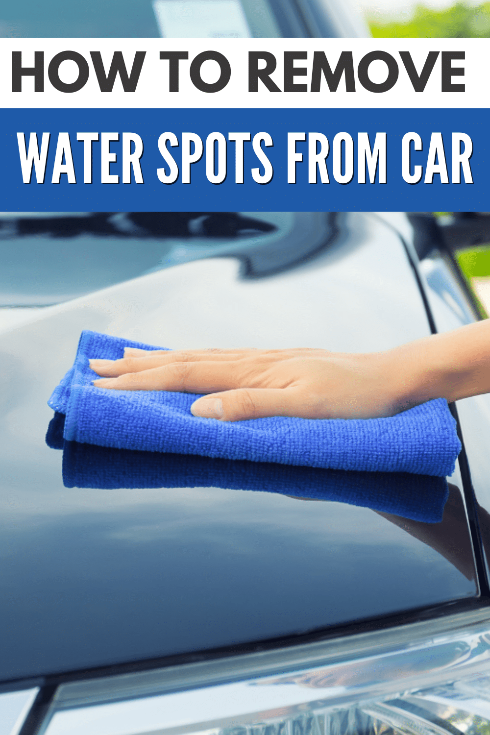 Learn effective techniques to remove water spots from your car.