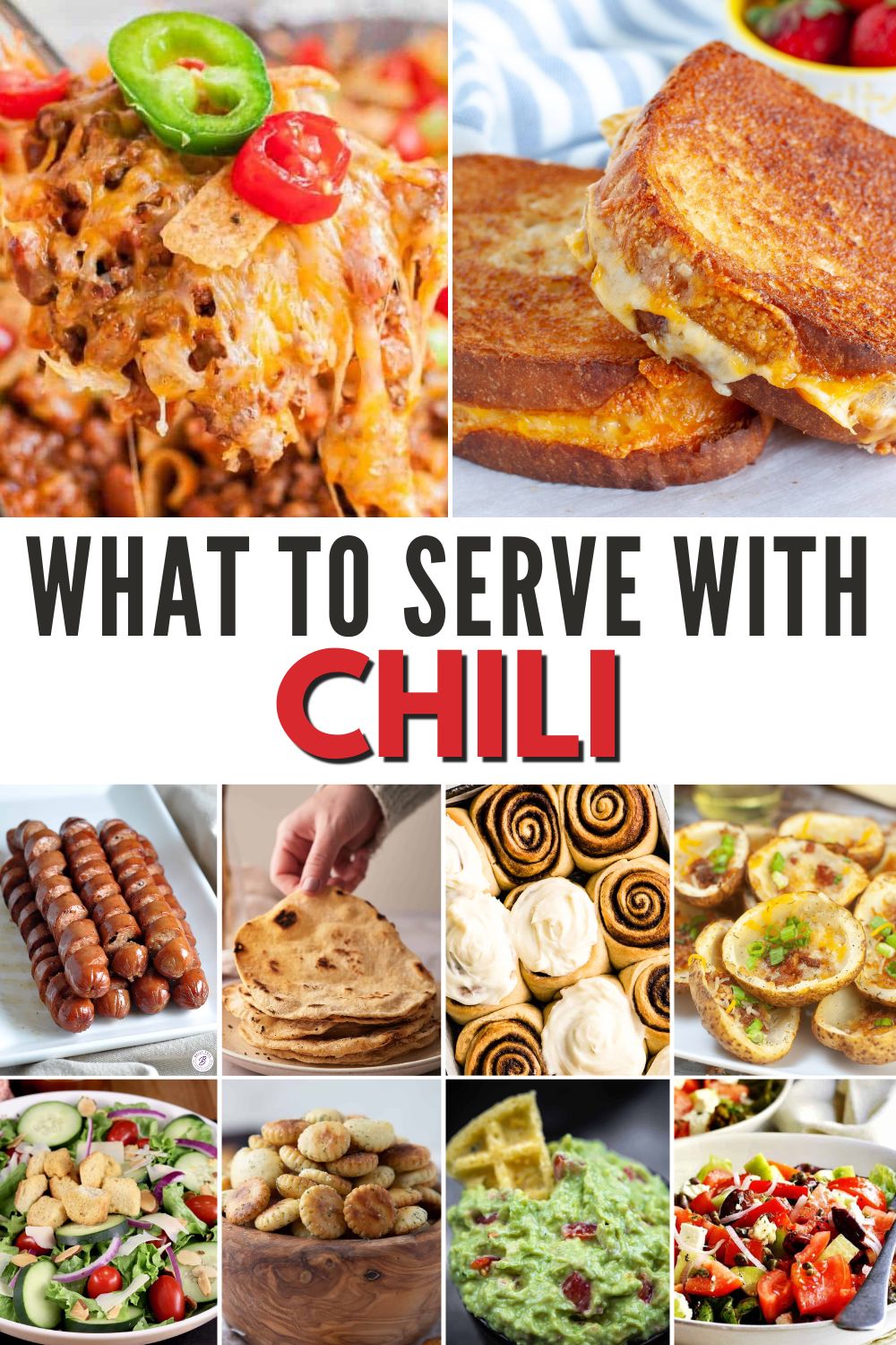 A picture of various side dishes with title of "What to serve with Chili".