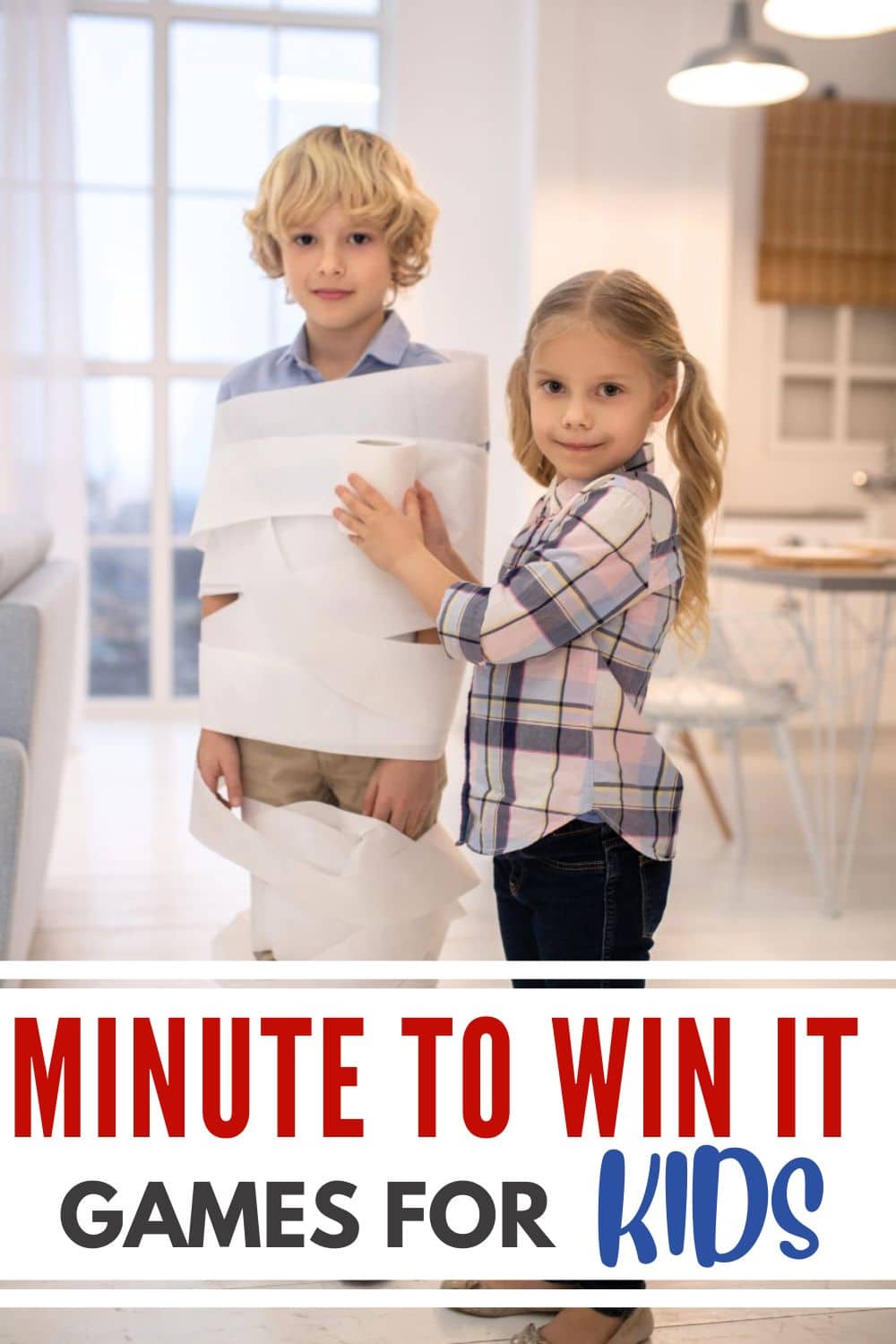 Two children with toilet paper wrapped around like mummy with text "Minute to win it games for Kids."