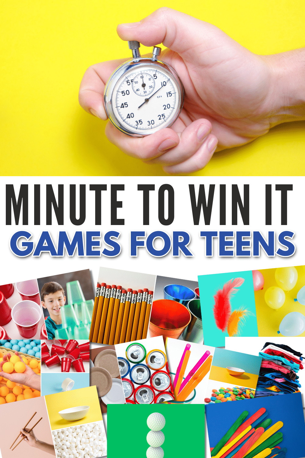 Pictures of various minute to win it games with text title "Minute to win it games for teens".