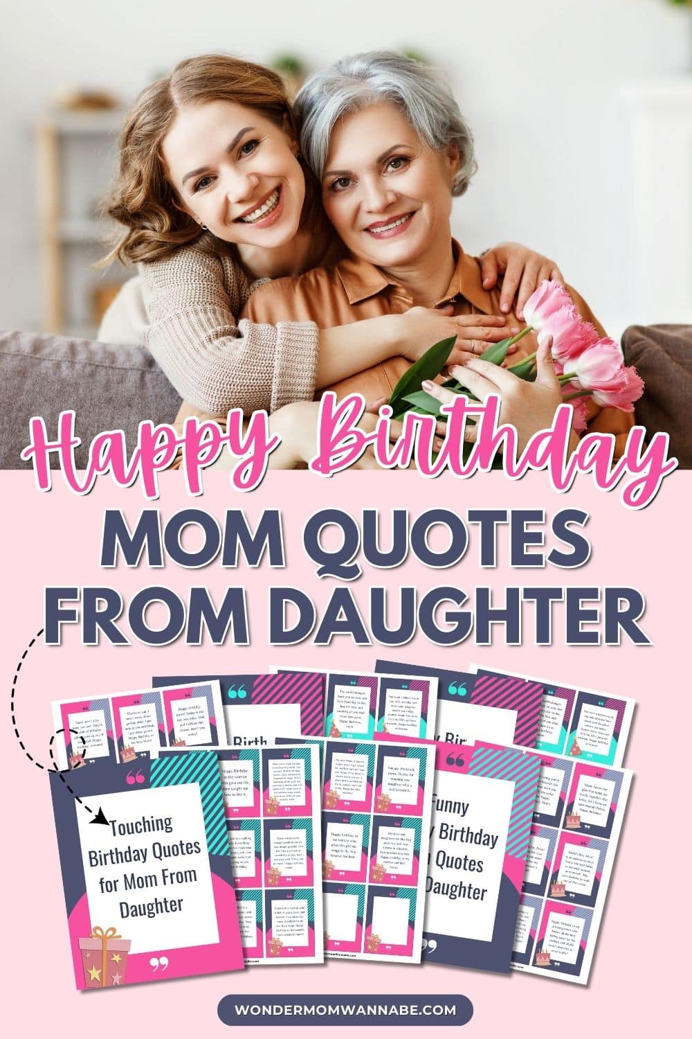 Happy birthday mom quotes from daughter.
