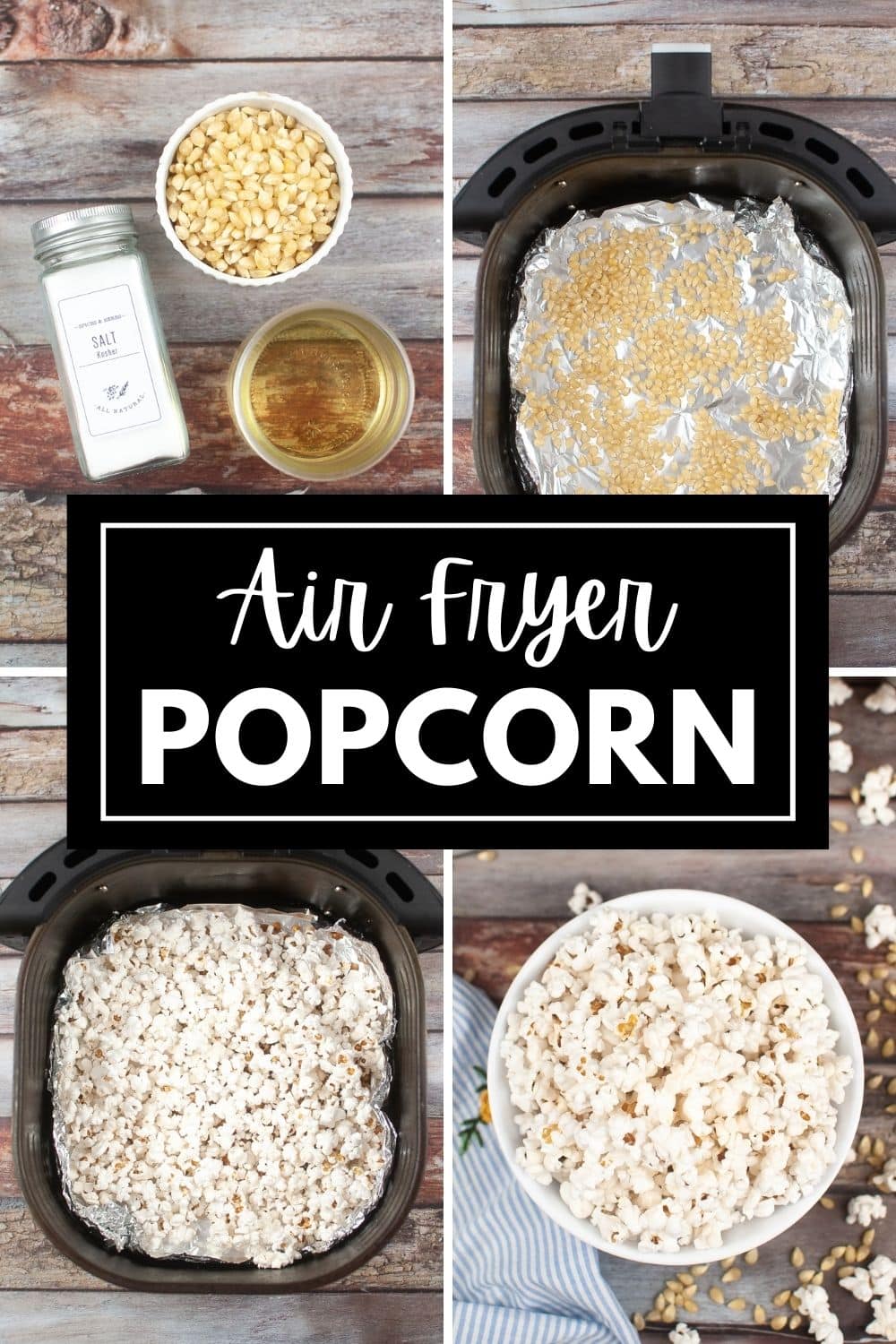 Step-by-step process for making air fryer popcorn, showcasing ingredients and the cooking progression.
