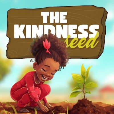 A child in red overalls plants a small seedling under a sign that reads "The Kindness Seed" against a bright, outdoor background.