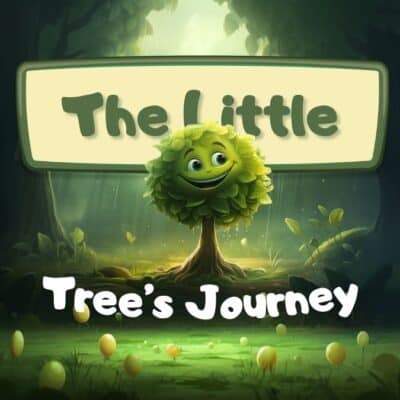 Cover art for "The Little Tree's Journey" featuring a happy small tree with a smiling face, set in a magical forest with soft glowing lights and lush green surroundings.