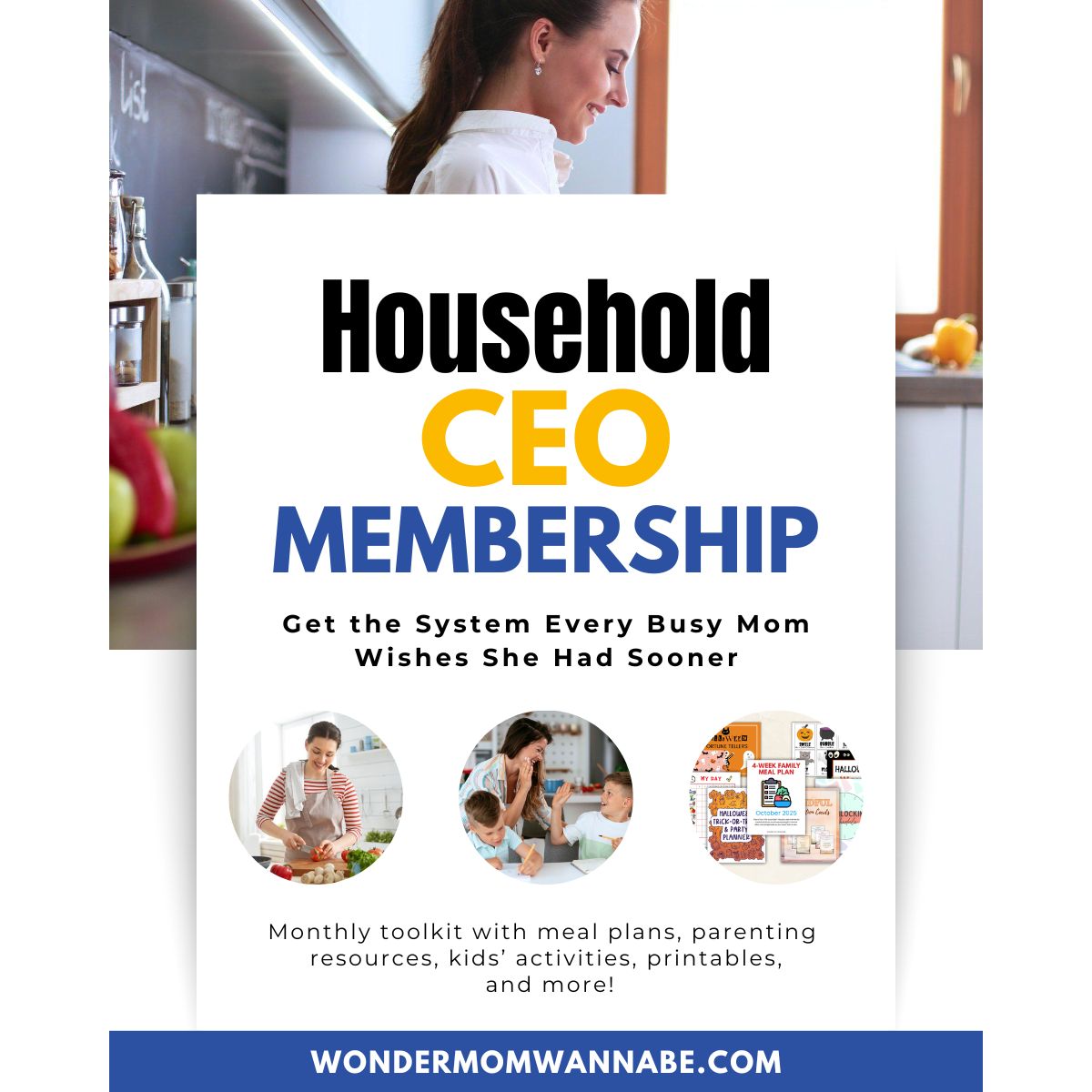 Promotional image for "Household CEO Membership" offering monthly toolkits with meal plans, parenting resources, kids' activities, printables, and more for busy moms.